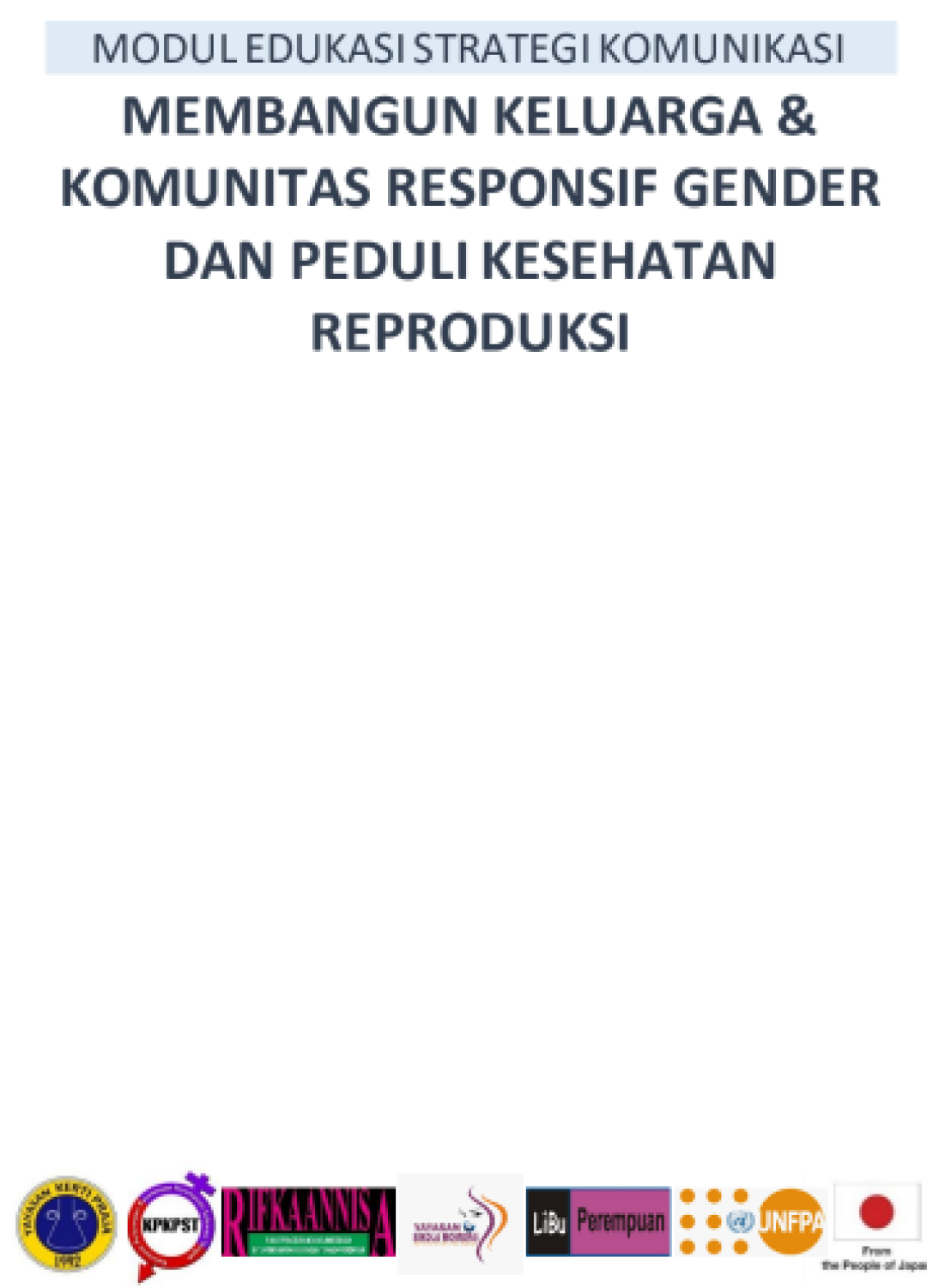 Modul Edukasi Strategi Komunikasi Membangun Keluarga dan Komunitas Responsif Gender dan Peduli Kespro